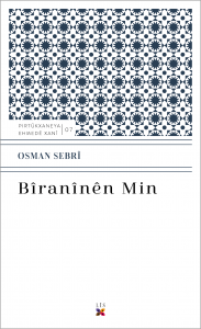 BÎRANÎNÊN MIN BÎRANÎNÊN MIN