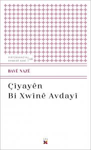 ÇÎYAYÊN BI XWÎNÊ AVDAYÎ ÇÎYAYÊN BI XWÎNÊ AVDAYÎ