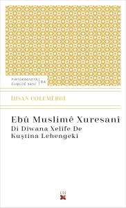 EBÛ MUSLIMÊ XURESANÎ