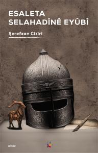 ESALETA SELAHADÎNÊ EYÛBÎ ESALETA SELAHADÎNÊ EYÛBÎ