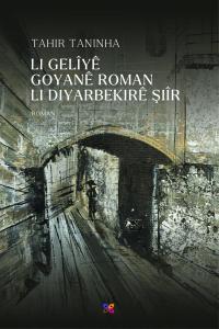 LI GELÎYÊ GOYANÊ ROMAN LI DIYARBEKİRÊ ŞİÎR LI GELÎYÊ GOYANÊ ROMAN LI DIYARBEKİRÊ ŞİÎR