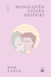 MONOLOGÊN EVÎNÊN KEDÎKIRÎ MONOLOGÊN EVÎNÊN KEDÎKIRÎ