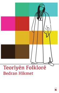 TEORÎYÊN FOLKLORÊ TEORÎYÊN FOLKLORÊ