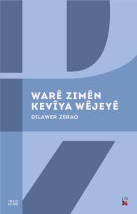 WARÊ ZİMÊN KEVÎYA WÊJEYÊ WARÊ ZİMÊN KEVÎYA WÊJEYÊ