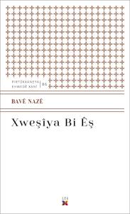 XWEŞÎYA BI ÊŞ