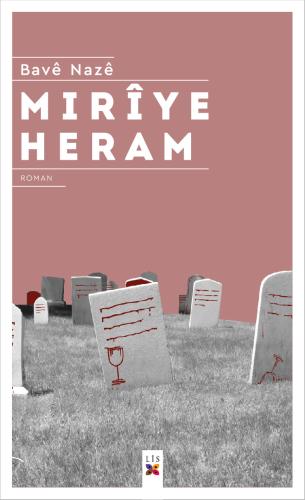 MIRÎYÊ HERAM BAVÊ NAZÊ