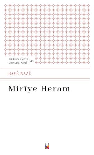 MIRÎYÊ HERAM BAVÊ NAZÊ