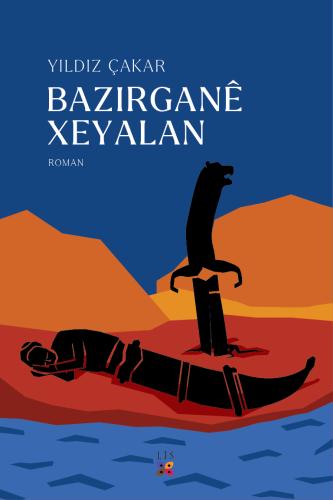 BAZIRGANÊ XEYALAN YILDIZ ÇAKAR