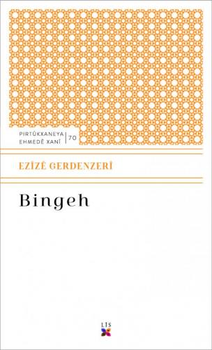 BINGEH EZÎZÊ GERDENZERÎ