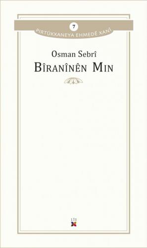 BÎRANÎNÊN MIN OSMAN SEBRÎ