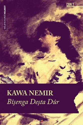 BÎŞENGA DEŞTA DÛR KAWA NEMIR