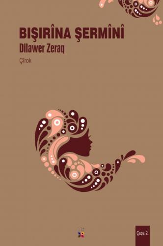 BIŞIRÎNA ŞERMÎNÎ DILAWER ZERAQ