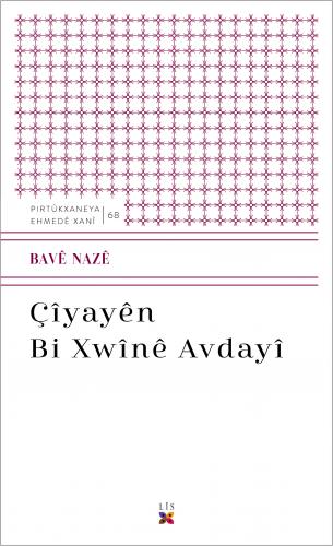 ÇÎYAYÊN BI XWÎNÊ AVDAYÎ BAVÊ NAZÊ