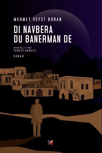DI NAVBERA DU BANERMAN DE MEHMET VEYSİ BORAN