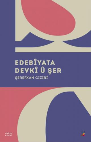 EDEBÎYATA DEVKÎ Û ŞER ŞEREFXAN CIZÎRÎ