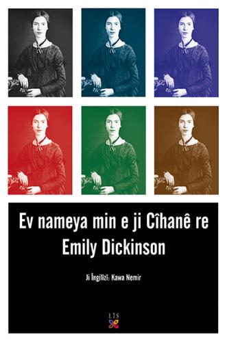 EV NAMEYA MIN E JI CÎHANÊ RE EMILY DICKINSON