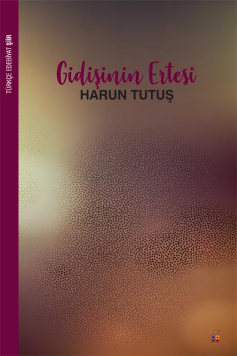 GİDİŞİNİN ERTESİ HARUN TUTUŞ