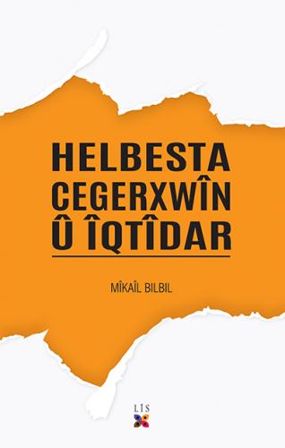 HELBESTA CEGERXWÎN Û ÎQTÎDAR MIKAIL BILBIL