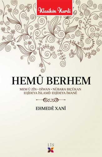 HEMÛ BERHEM - EHMEDÊ XANÎ EHMEDÊ XANÎ