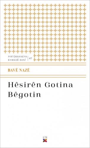 HÊSIRÊN GOTINA BÊGOTIN BAVÊ NAZÊ