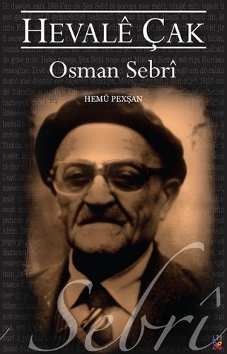 HEVALÊ ÇAK OSMAN SEBRÎ