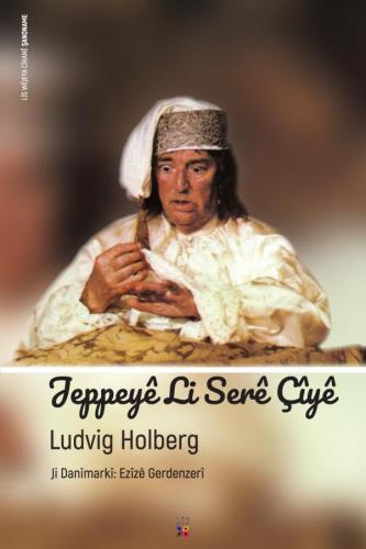 JEPPEYE LI SERÊ ÇÎYÊ LUDVIG HOLBERG