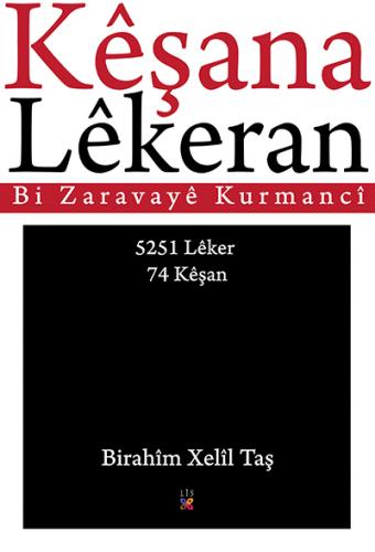 KÊŞANA LÊKERAN BRAHÎM XELÎL TAŞ