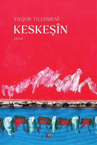 KESKEŞÎN YAQOB TILERMENÎ