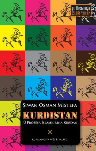 KURDISTAN Û PROSESA ÎSLAMKIRINA KURDAN ŞIWAN OSMAN MISTEFA