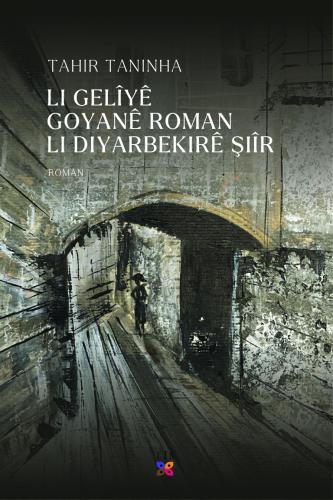 LI GELÎYÊ GOYANÊ ROMAN LI DIYARBEKİRÊ ŞİÎR