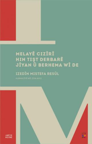 MELAYÊ CIZÎRÎ HIN TIŞT DERBARÊ JÎYAN Û BERHEMA WÎ DE IZZEDÎN MISTEFA R