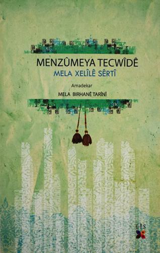 MENZÛMEYA TECWÎDÊ MELA XELÎLÊ SÊRTÎ