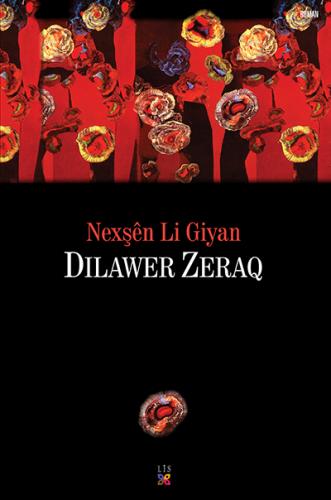 NEXŞÊN LI GIYAN DILAWER ZERAQ