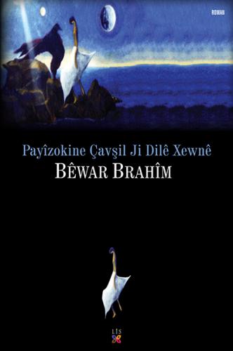 PAYÎZOKINE ÇAVŞIL JI DILÊ XEWNÊ BÊWAR BRAHÎM