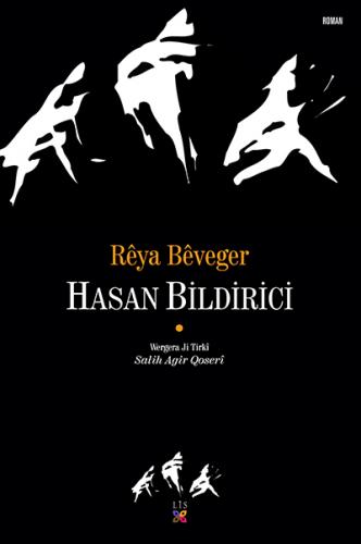 RÊYA BÊVEGER HASAN BİLDİRİCİ