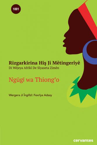 RIZGARKIRINA HIŞ JI MÊTINGERÎYÊ NGUGİ WA THIONG'O