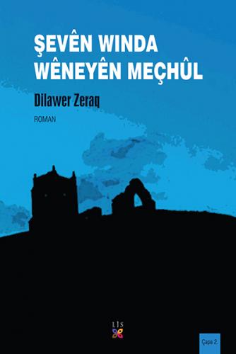 ŞEVÊN WINDA WÊNEYÊN MEÇHÛL DILAWER ZERAQ