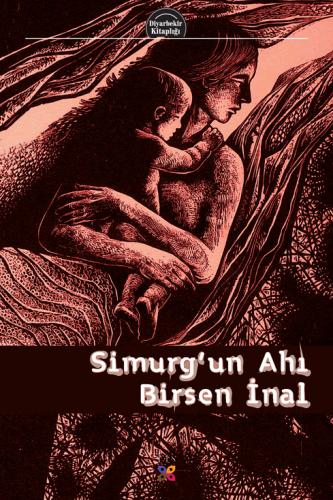 SİMURG'UN AHI BİRSEN İNAL