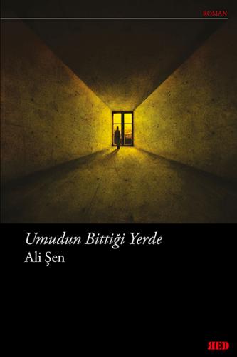 UMUDUN BİTTİĞİ YERDE ALİ ŞEN