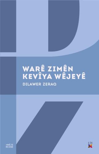 WARÊ ZİMÊN KEVÎYA WÊJEYÊ