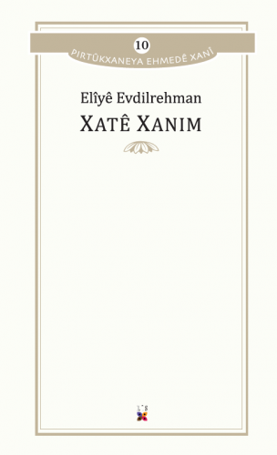 XATÊ XANIM ELÎYÊ EVDILREHMAN