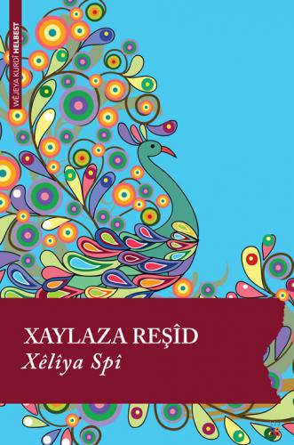 XÊLÎYA SPÎ XAYLAZA REŞÎD