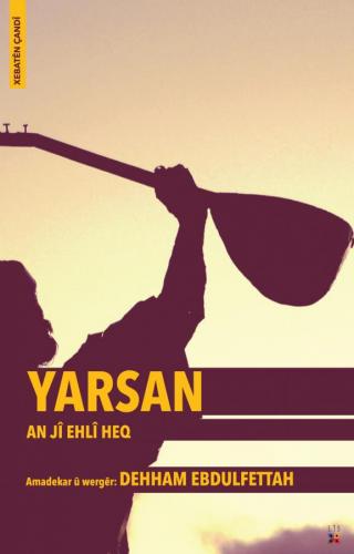 YARSAN AN JÎ EHLÎ HEQ DEHAM EBDULFETTAH